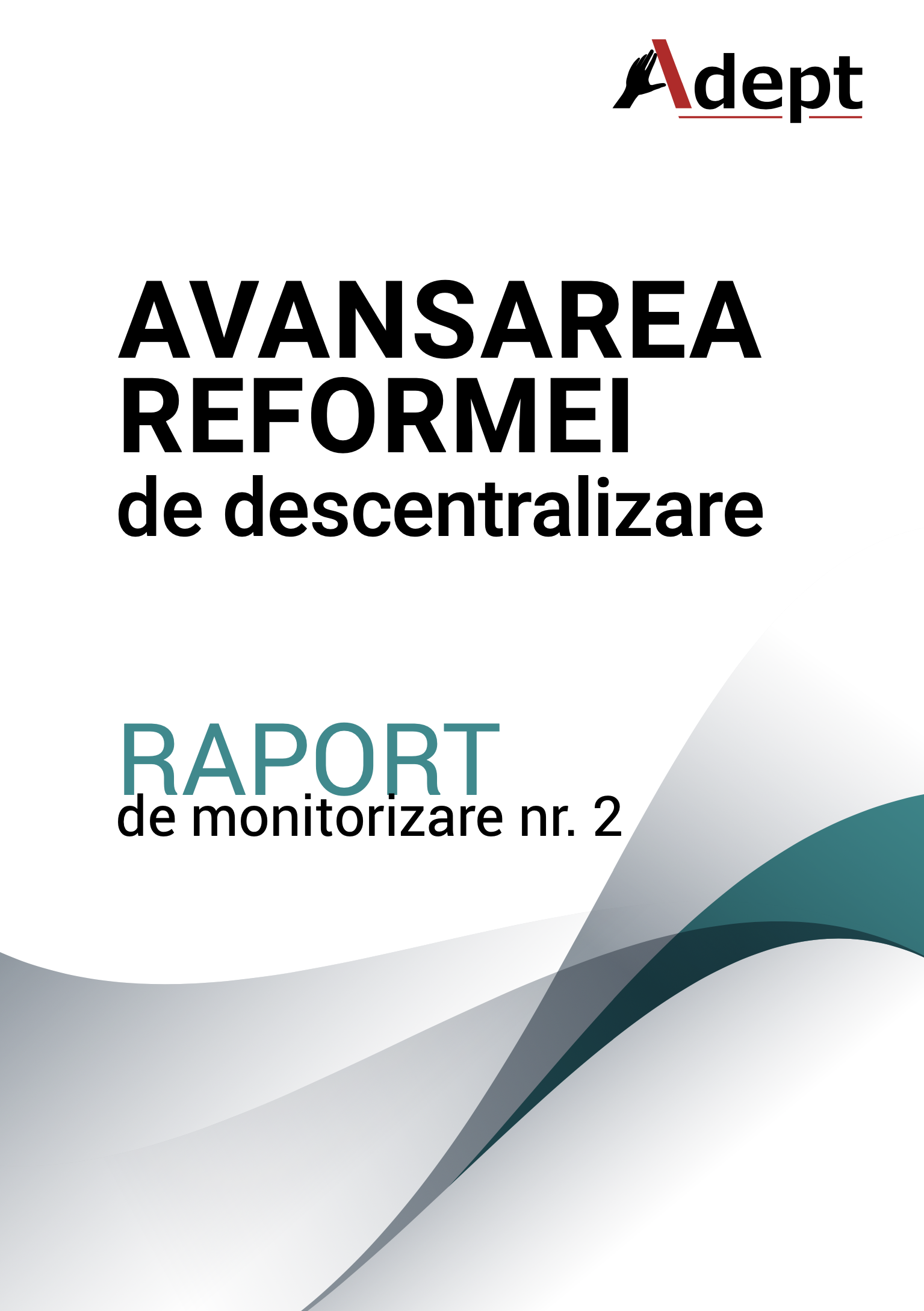 Raportul nr. 2 privind monitorizarea avansării reformei de descentralizare