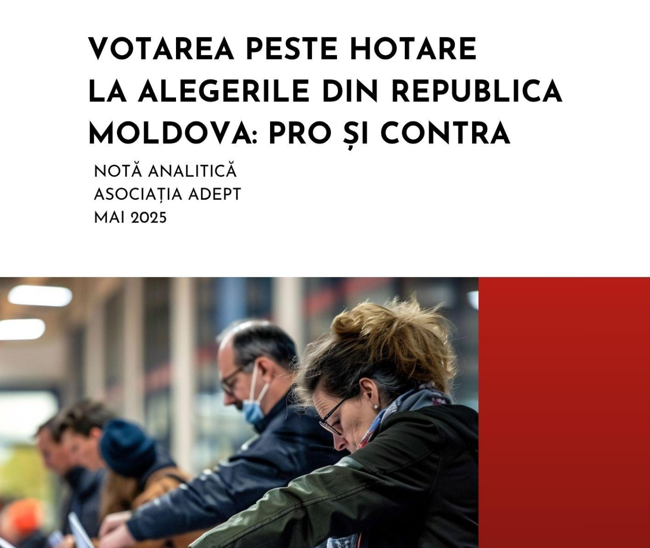 Nota analitică ADEPT: VOTAREA PESTE HOTARE LA ALEGERILE DIN REPUBLICA MOLDOVA: PRO ȘI CONTRA